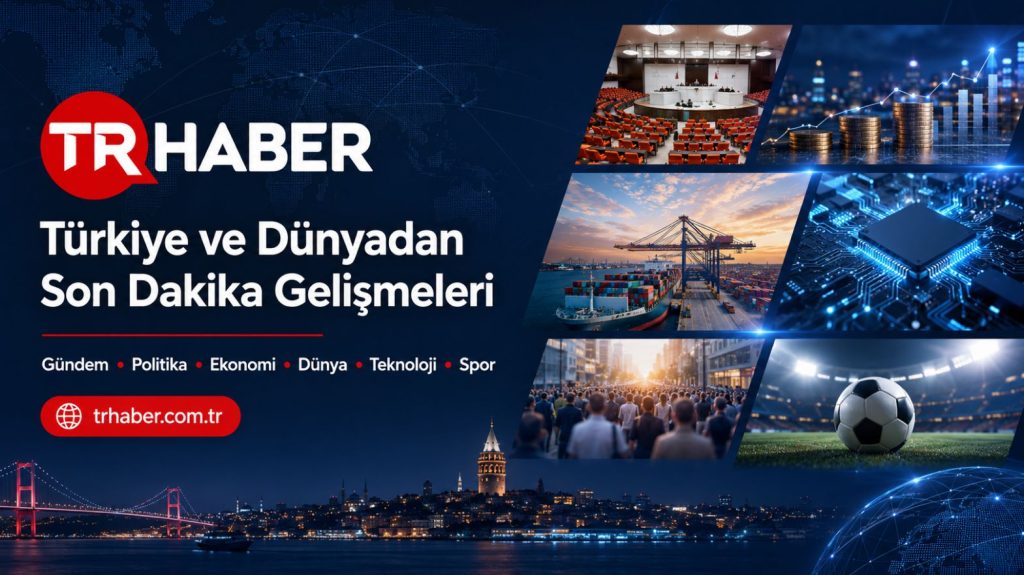 Türkiye’deki Politik Gelişmeler trhaber gorsel